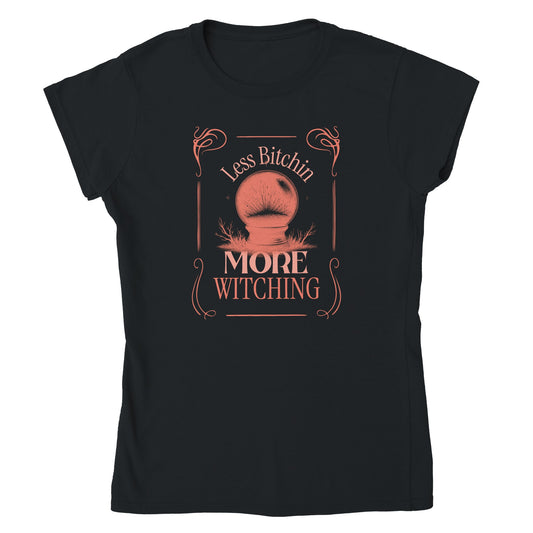 Less Bitchin More Witching Classic Womens Crewneck Black T-shirt From Witch, Please!