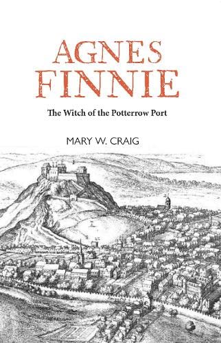 Agnes Finnie : The 'Witch' of the Potterrow Port