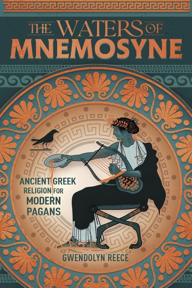 The Waters of Mnemosyne : Ancient Greek Religion for Modern Pagans