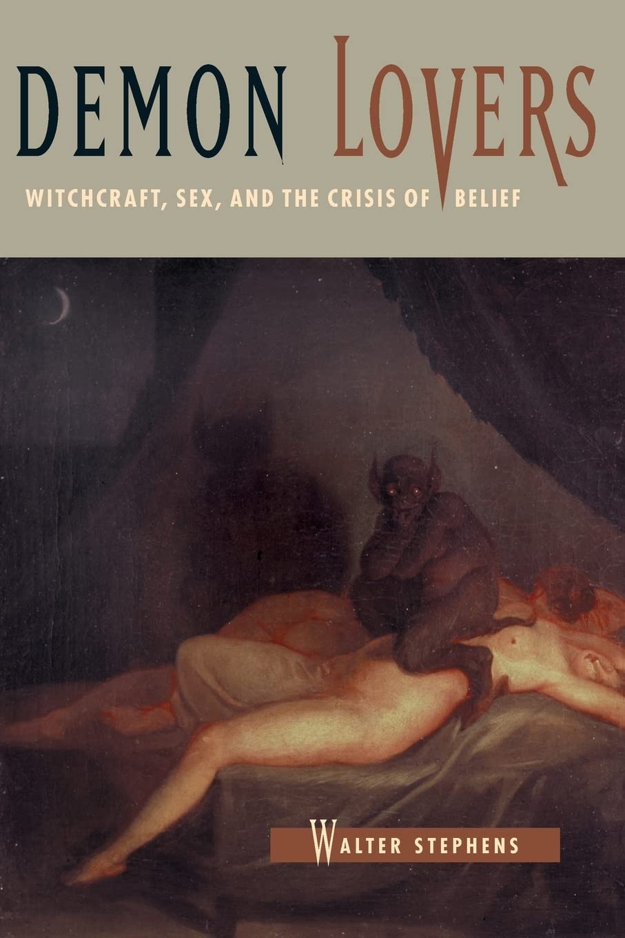 Demon Lovers : Witchcraft, Sex, and the Crisis of Belief