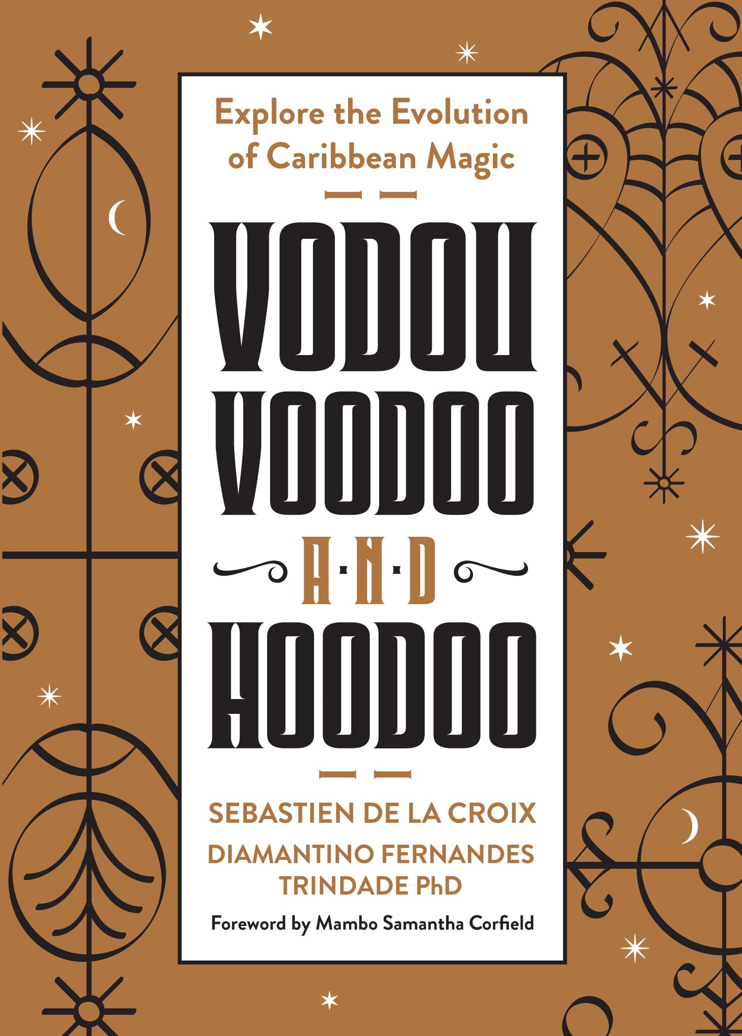 Vodou, Voodoo, and Hoodoo : Explore the Evolution of Caribbean Magic