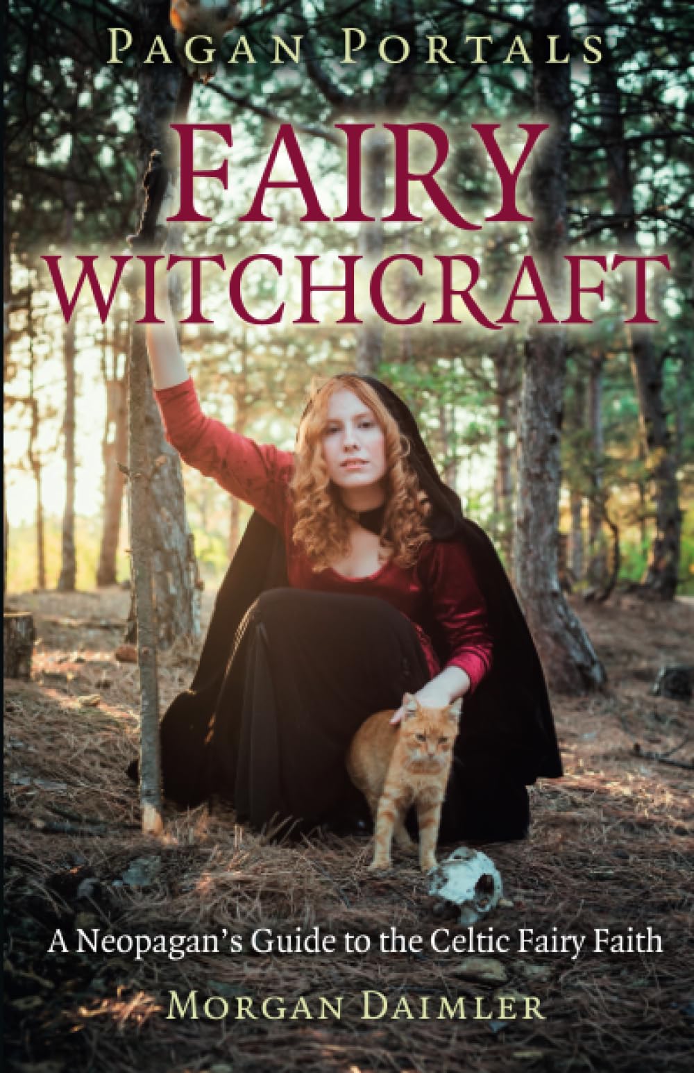 Pagan Portals - Fairy Witchcraft : A Neopagan's Guide to the Celtic Fairy Faith