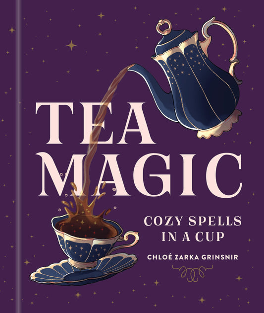 Tea Magic : Cozy Spells in a Cup