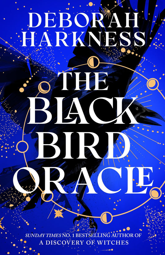 The Black Bird Oracle : The exhilarating new All Souls novel featuring Diana Bishop and Matthew Clairmont