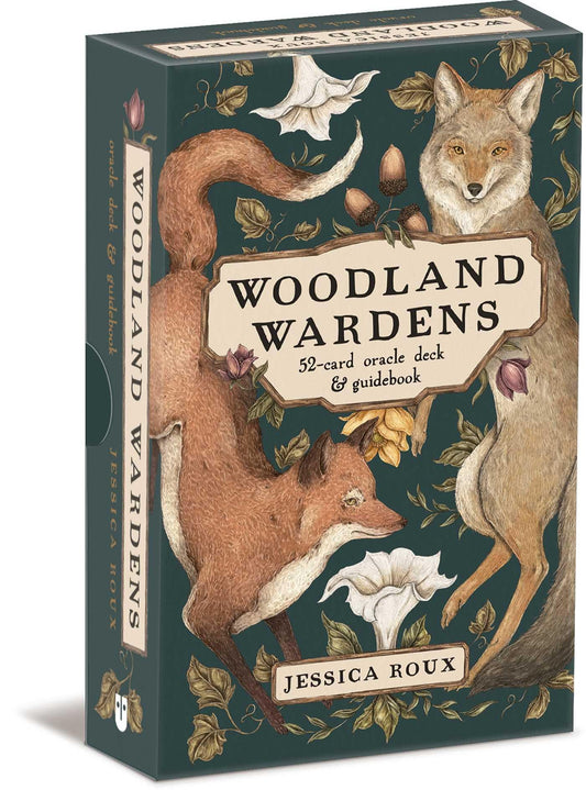 Woodland Wardens : A 52-Card Oracle Deck & Guidebook