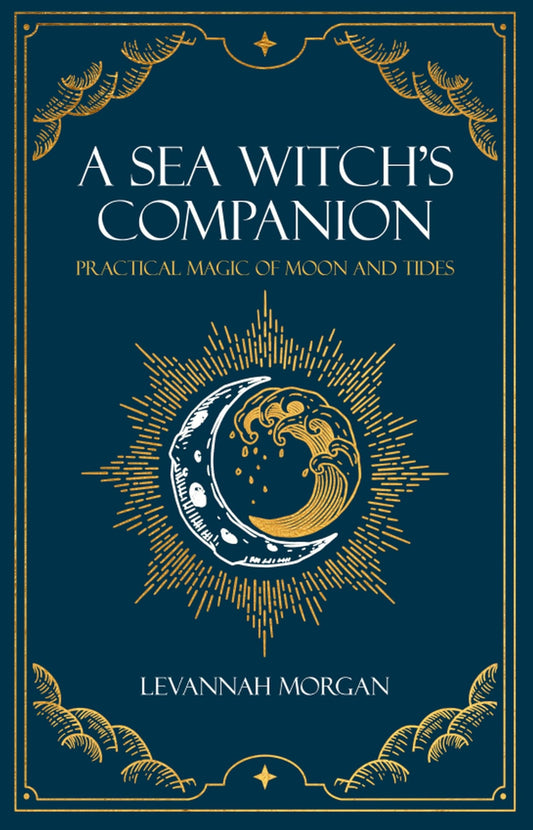 Sea Witch's Companion : Practical magic of moon and tides