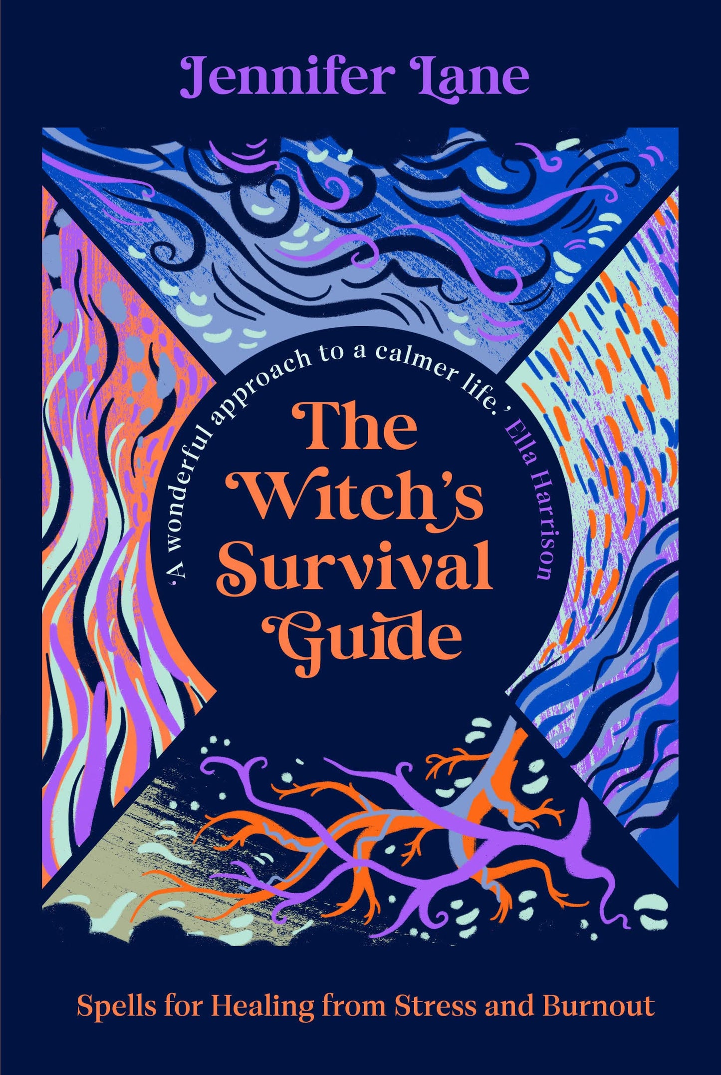 The Witch's Survival Guide : Spells for Healing from Stress and Burnout