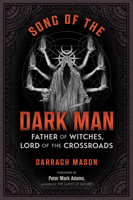 Song of the Dark Man : Father of Witches, Lord of the Crossroads