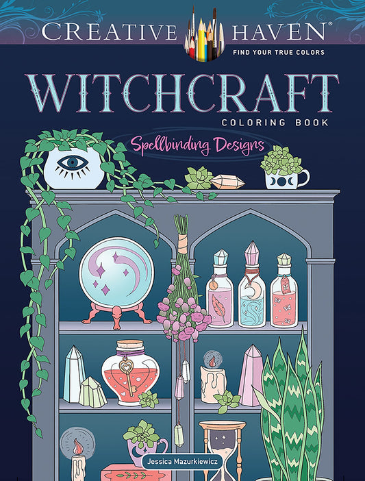 Creative Haven Witchcraft Coloring Book : Spellbinding Designs