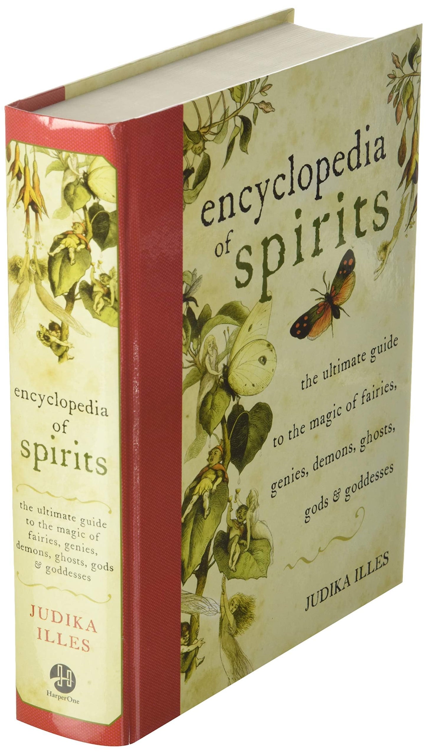 Encyclopedia of Spirits : The Ultimate Guide to the Magic of Fairies, Genies, Demons, Ghosts, Gods & Goddesses