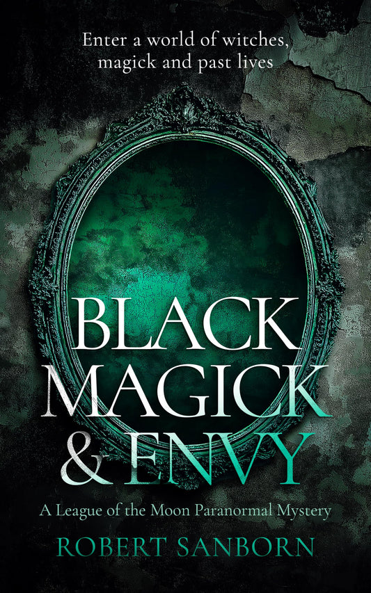 Black Magick & Envy : A Fast-paced Urban Fantasy Witchcraft Thriller