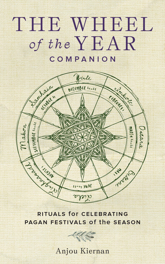 The Wheel of the Year Companion : Rituals for Celebrating Pagan Festivals of the Season