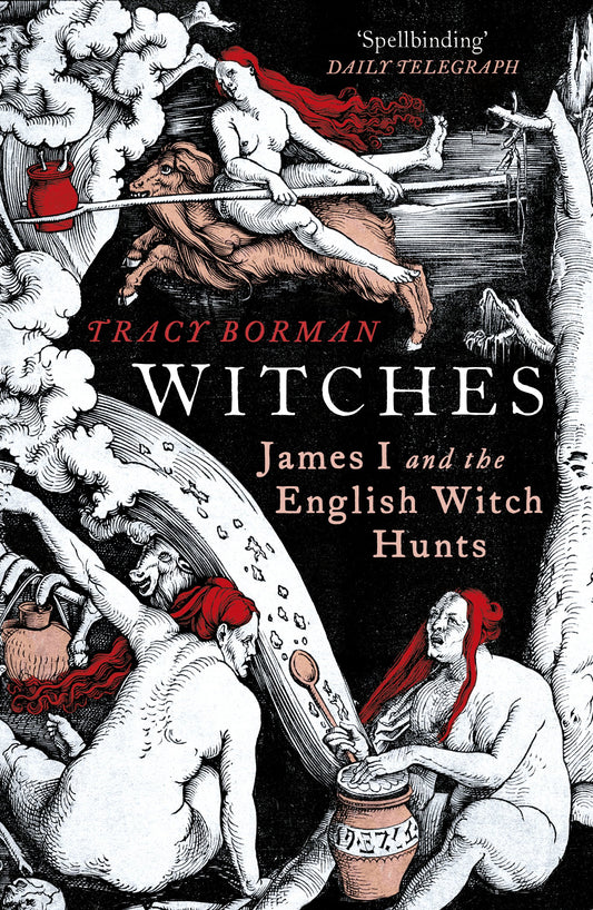 Witches : James I and the English Witch Hunts