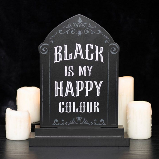 Black is My Happy Colour Standing Sign From Witch, Please!