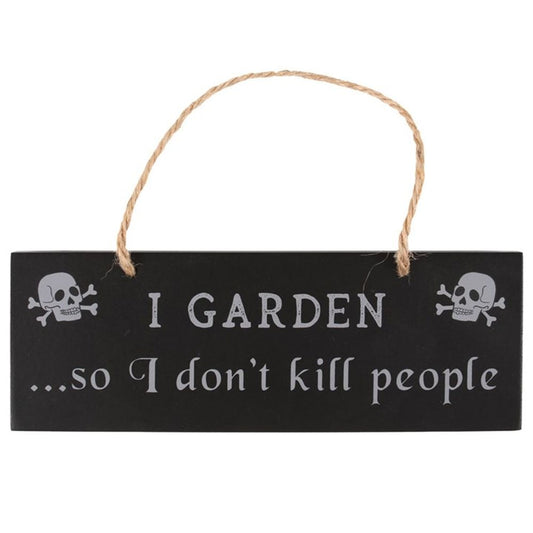 I Garden So I Don't Kill People Hanging Sign From Witch, Please!