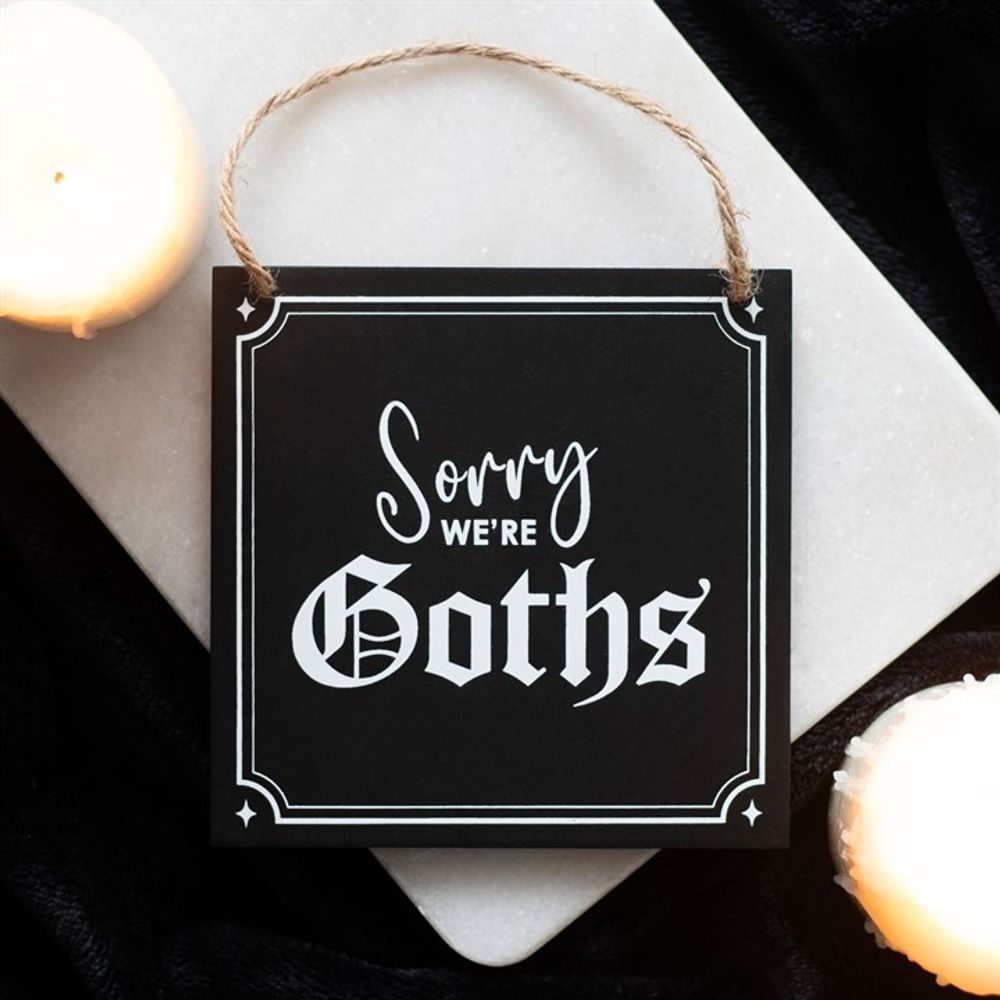 Sorry We're Goths Hanging Sign From Witch, Please!